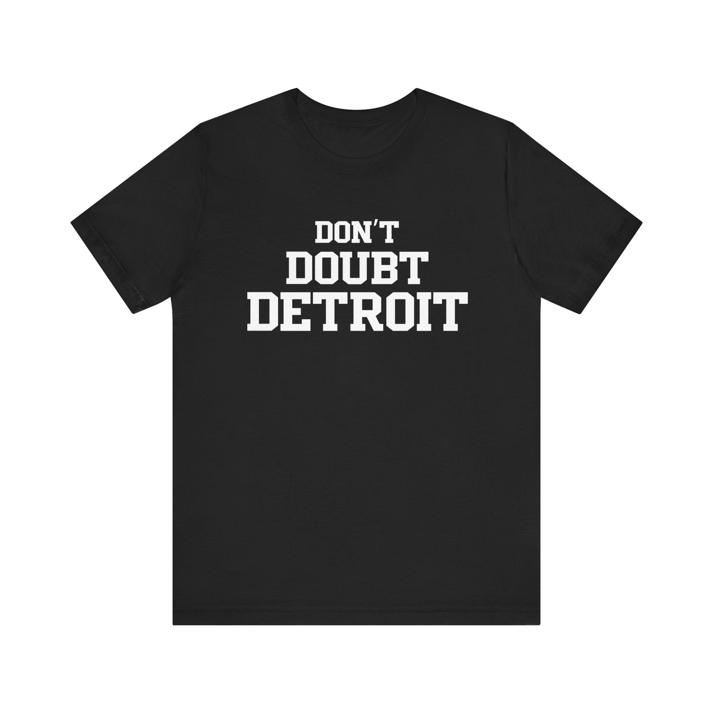 Don't Doubt Detroit T-Shirt