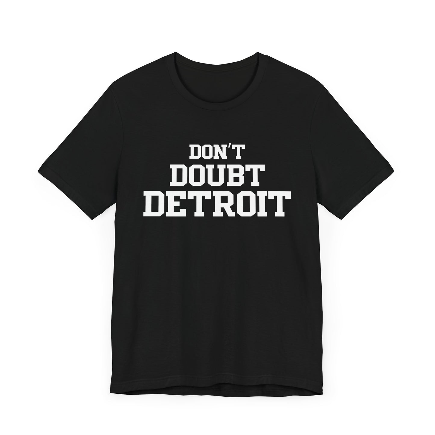 Don't Doubt Detroit T-Shirt